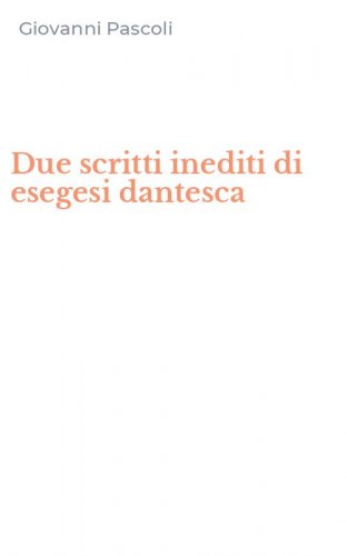 Due scritti inediti di esegesi dantesca