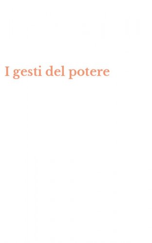 I gesti del potere