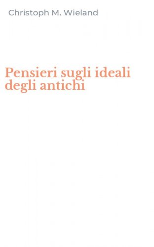 Pensieri sugli ideali degli antichi