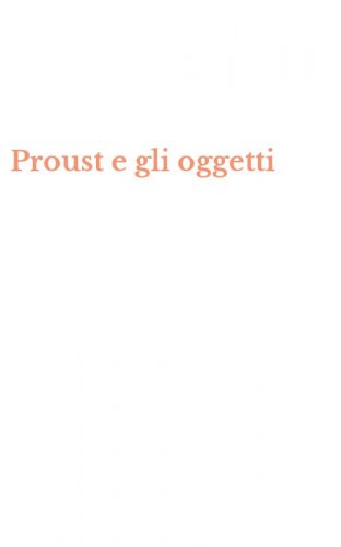 Proust e gli oggetti