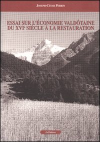 Essai sur l'&eacute;conomie vald&ocirc;taine du XVI/e si&egrave;cle &agrave; la Restauration