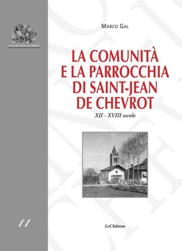 La comunit&agrave; e la parrocchia di Saint-Jean de Chevrot. XII-XVIII secolo