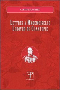 Lettres &agrave; madamoiselle Leroyer de Chantepie