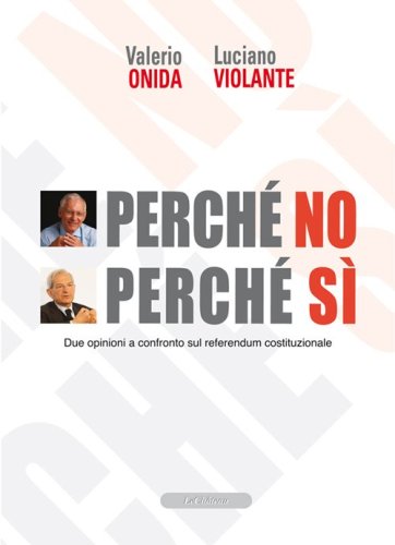 Perch&eacute; no perch&eacute; s&igrave;. Due opinioni a confronto sul referendum costituzionale