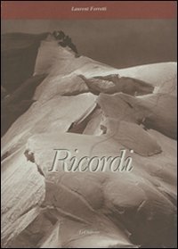 Ricordi. Lettera del bisnonno montanaro a nipoti e pronipoti della grande citt&agrave;