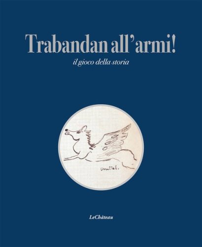 Trabandan all'armi! Il gioco della storia