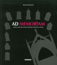 Ad memoriam. Storia e storie del cimitero del borgo di Sant'Orso in Aosta