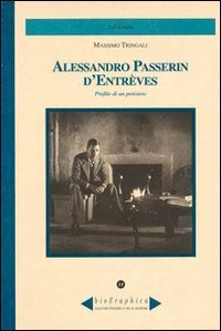 Alessandro Passerin d'Entr&egrave;ves. Profilo di un pensiero