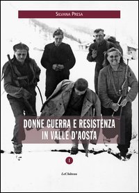 Donne guerra e resistenza in Valle d'Aosta