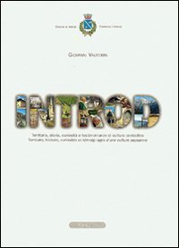 Introd. Territorio, storia, curiosit&agrave; e testimonianze di cultura contadina. Ediz. italiana e francese