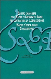 Quattro chiacchere tra i Walser di Gressoney e Issime, per contrastare la globalizzazione-Walser d'roada, gegen Globalisierung
