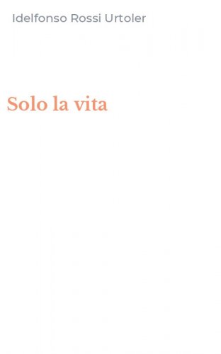 Solo la vita