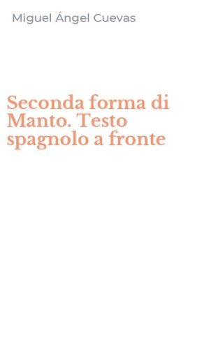 Seconda forma di Manto. Testo spagnolo a fronte