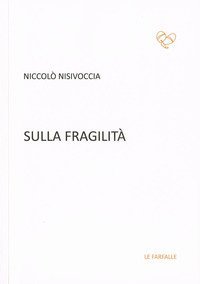 Sulla fragilit&agrave;