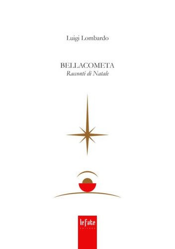 Bellacometa. Racconti di Natale