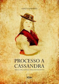 Processo a Cassandra. Nella Palazzolo dell'Ottocento