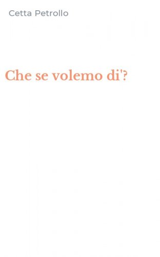 Che se volemo di'?