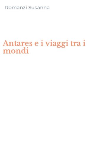 Antares e i viaggi tra i mondi