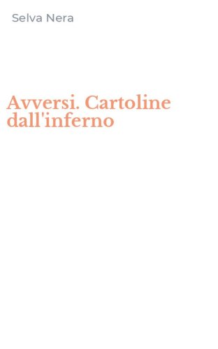 Avversi. Cartoline dall'inferno