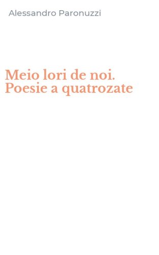 Meio lori de noi. Poesie a quatrozate