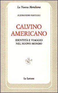 Calvino americano. Identit&agrave; e viaggio nel Nuovo Mondo