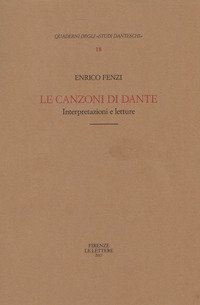 Le canzoni di Dante. Interpretazioni e letture