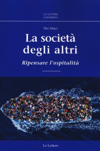La societ&agrave; degli altri. Ripensare l'ospitalit&agrave;