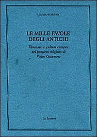 Le mille favole degli antichi. Ebraismo e cultura europea nel pensiero religioso di Pietro Giannone