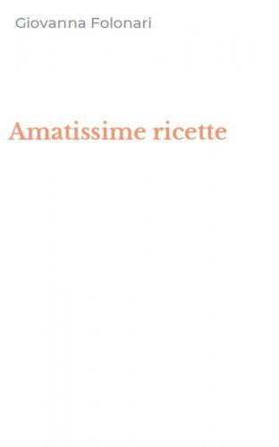 Amatissime ricette