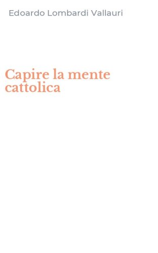 Capire la mente cattolica