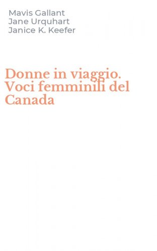 Donne in viaggio. Voci femminili del Canada