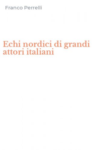 Echi nordici di grandi attori italiani