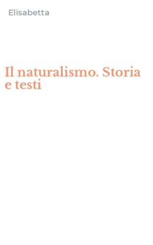 Il naturalismo. Storia e testi