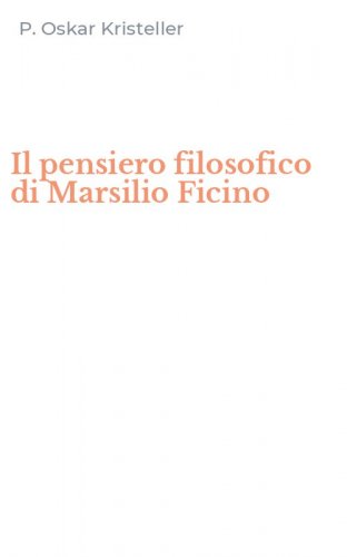 Il pensiero filosofico di Marsilio Ficino
