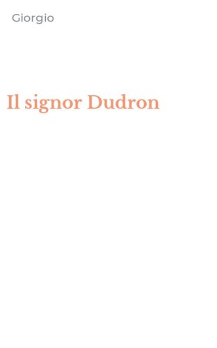Il signor Dudron