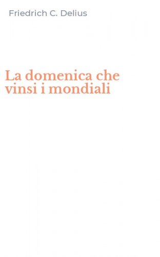 La domenica che vinsi i mondiali