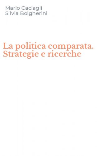 La politica comparata. Strategie e ricerche