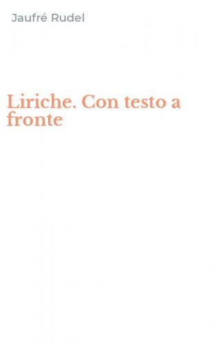 Liriche. Con testo a fronte