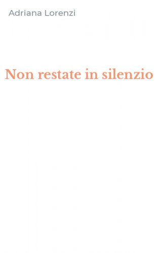 Non restate in silenzio