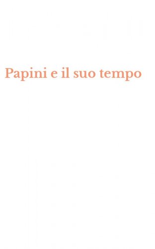 Papini e il suo tempo