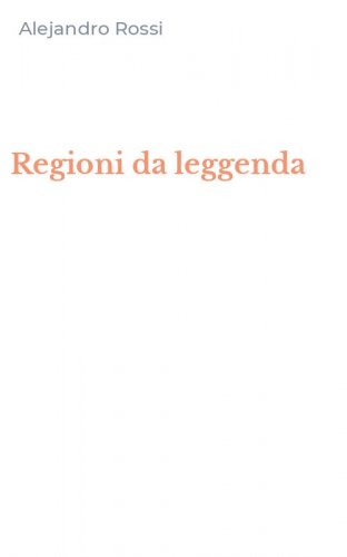 Regioni da leggenda