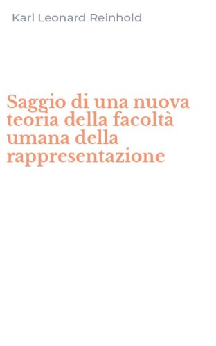 Saggio di una nuova teoria della facolt&agrave; umana della rappresentazione