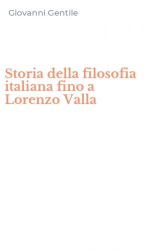 Storia della filosofia italiana fino a Lorenzo Valla
