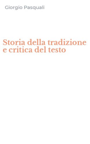 Storia della tradizione e critica del testo