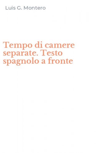 Tempo di camere separate. Testo spagnolo a fronte