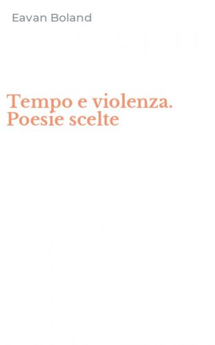 Tempo e violenza. Poesie scelte