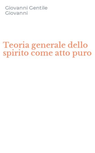 Teoria generale dello spirito come atto puro