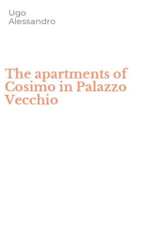 The apartments of Cosimo in Palazzo Vecchio