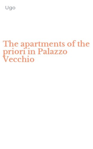 The apartments of the priori in Palazzo Vecchio