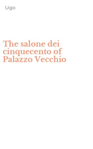 The salone dei cinquecento of Palazzo Vecchio